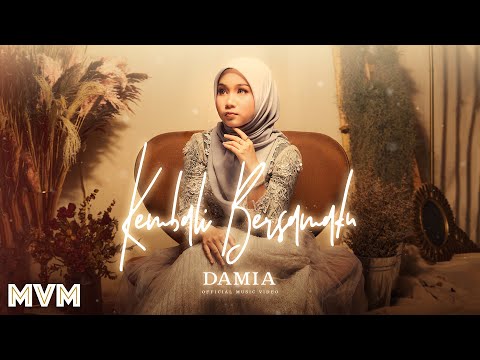 Damia - Kembali Bersamaku (Official Music Video)