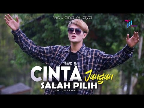 Maulana Wijaya - Cinta Jangan Salah Pilih ( Official Music Video )