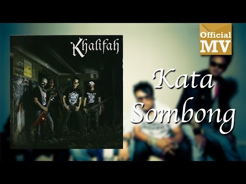 Khalifah - Kata Sombong (Official Music Video)