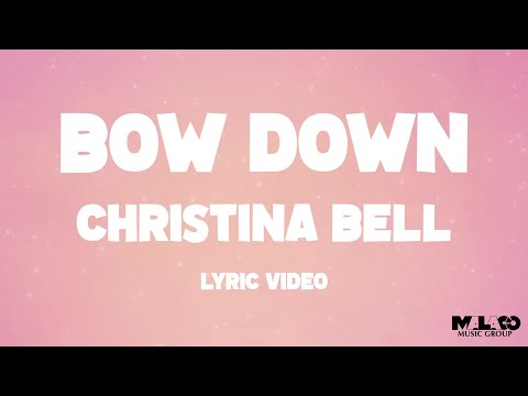 Christina Bell - Bow Down (Lyric Video)