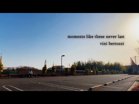 Moments Like These Never Last (lyric video) - Vini Bertozzi