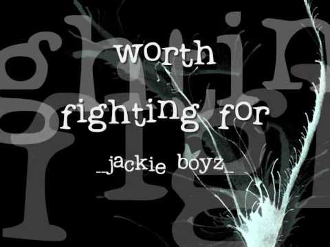 worth fighting for - jackie boyz (lyrics)