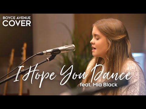 I Hope You Dance - Lee Ann Womack (Boyce Avenue ft. Mia Black acoustic cover) on Spotify &amp; Apple