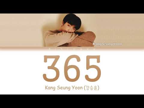 KANG SEUNG YOON (강승윤) - 365 [Color Coded Lyrics/Han/Rom/Eng]