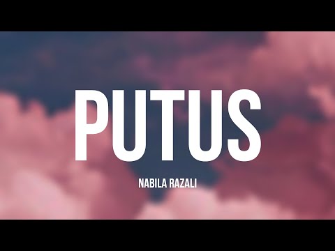 Nabila Razali - Putus (Lyrics)