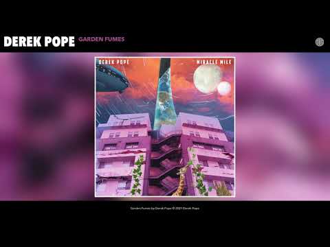 Derek Pope - Garden Fumes (Audio)