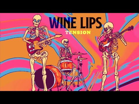 Wine Lips - Tension (offical video)