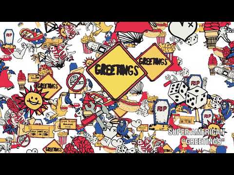 Super American - &quot;greetings&quot; (Official Audio)