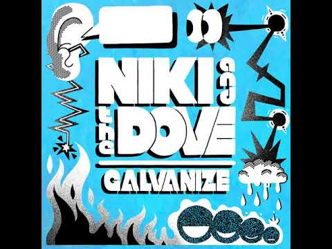Niki &amp; The Dove - Galvanize (Audio)