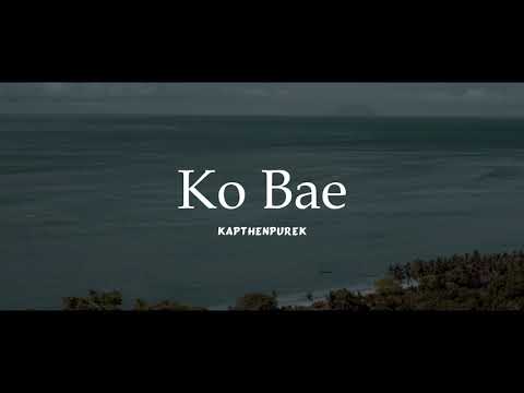 KapthenpureK - Ko Bae (Official Audio)