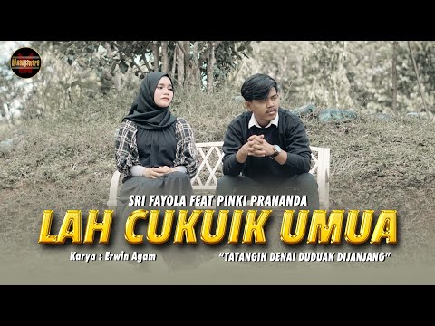 Sri Fayola Ft. Pinki Prananda - Lah Cukuik Umua (Official Music Video)