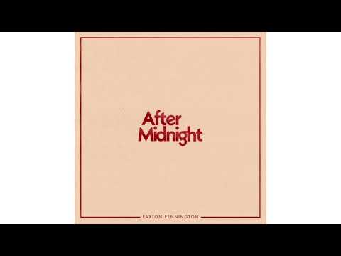 Paxton Pennington - After Midnight