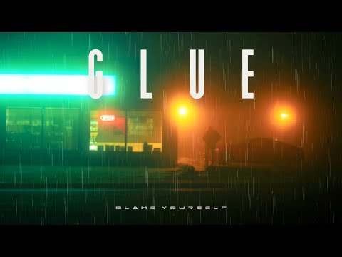Blame Yourself - Glue (Official Lyric Video)