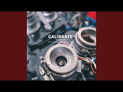 Calibrate (feat. Jacob G &amp; Sam Hackett)