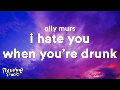 Olly Murs - I Hate You When You&#039;re Drunk (Lyrics)