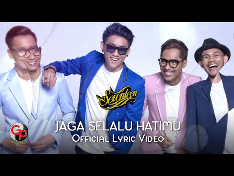 Seventeen - Jaga Selalu Hatimu (Official Lyric Video)