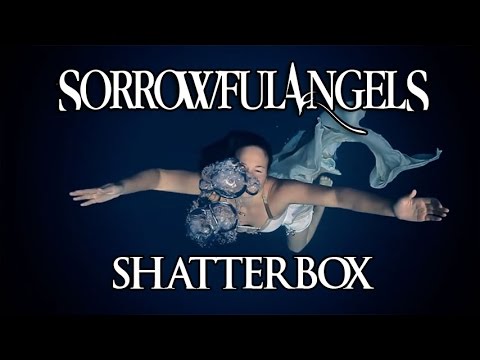 Sorrowful Angels - Shatterbox (Official Video)