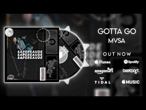 MVSA - GOTTA GO