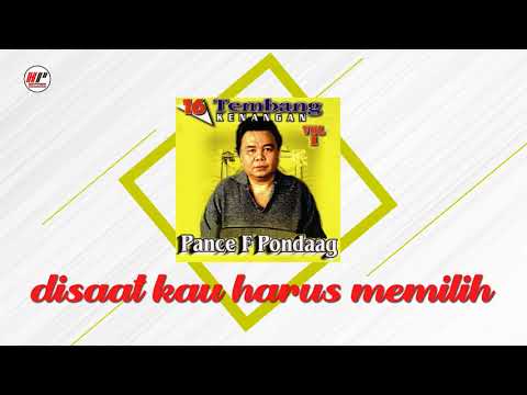 Pance F Pondaag - Disaat Kau Harus Memilih (Official Audio)