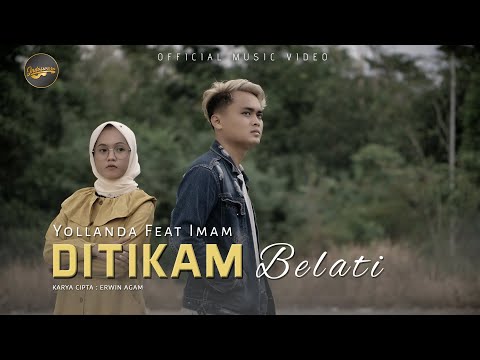 Imam Ft. Yollanda - Di Tikam Belati (Official Music Video)