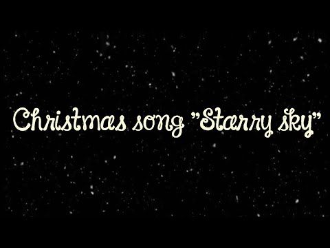 STARRY SKY | Lyric Song for Christmas and New Year