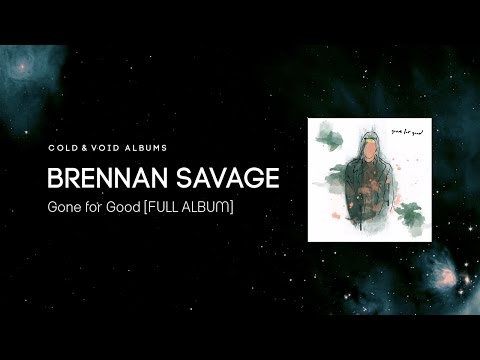 BRENNAN SAVAGE - Gone for Good [FULL ALBUM]