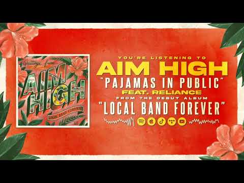 Pajamas In Public(feat. Reliance) - Aim High (OFFICIAL STREAM)
