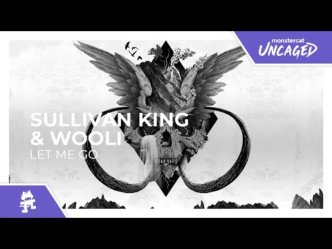 Sullivan King &amp; Wooli - Let Me Go [Monstercat Lyric Video]