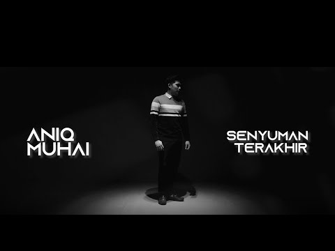 Aniq Muhai - Senyuman Terakhir (Official Lyric Video)