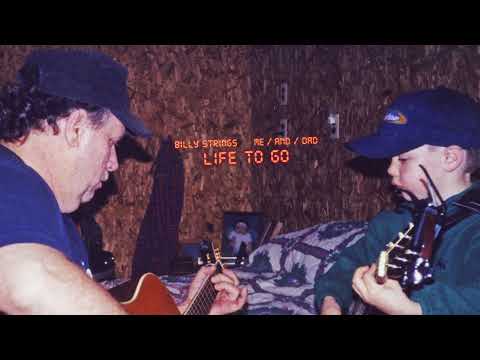 Billy Strings - Life To Go (Official Audio) - ME/AND/DAD