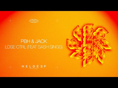 PBH &amp; Jack - Lose CTRL (feat. Sash Sings) (Official Audio)