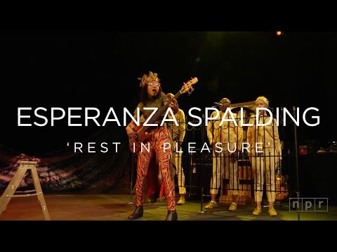 Esperanza Spalding: Rest in Pleasure | NPR MUSIC FRONT ROW